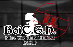 BoiCGH UK | Boise City Ghost Hunters | Paranormal