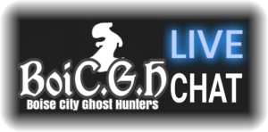 Boise City Ghost Hunters Paranormal Research and Investigations Live